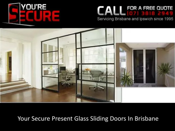Your Secure Present Glass Sliding Doors In Brisbane
