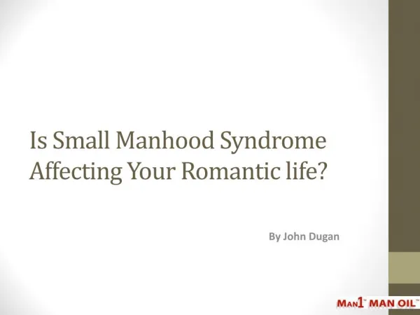 Is Small Manhood Syndrome Affecting Your Romantic life?