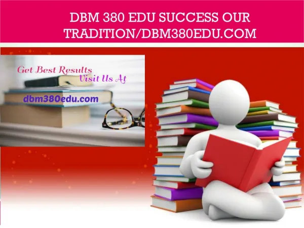 DBM 380 EDU Success Our Tradition/dbm380edu.com