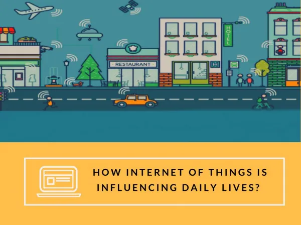 How Internet of Things is Influencing Daily Lives?