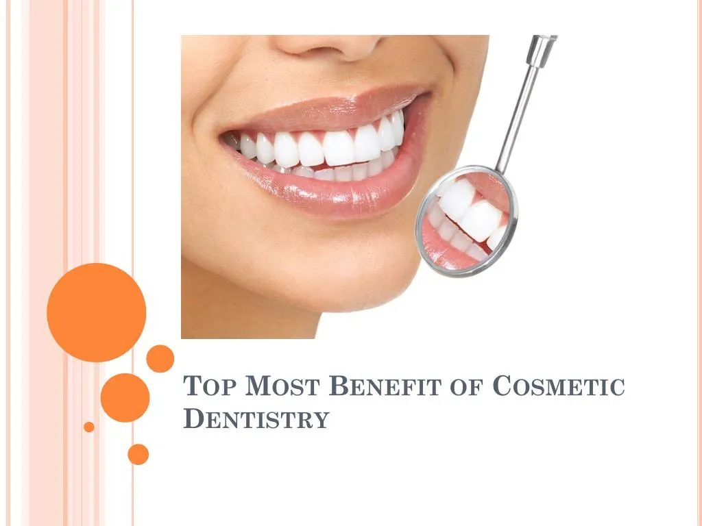 top most benefit of cosmetic dentistry