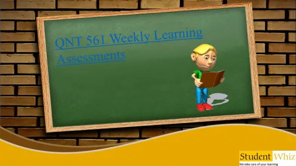 QNT 561 Weekly Learning Assessments | QNT 561 Weekly Learning Assessments Questions and Answers | Studentwhiz.com