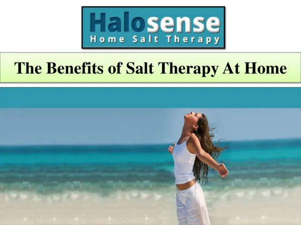 The Benefits of Salt Therapy At Home