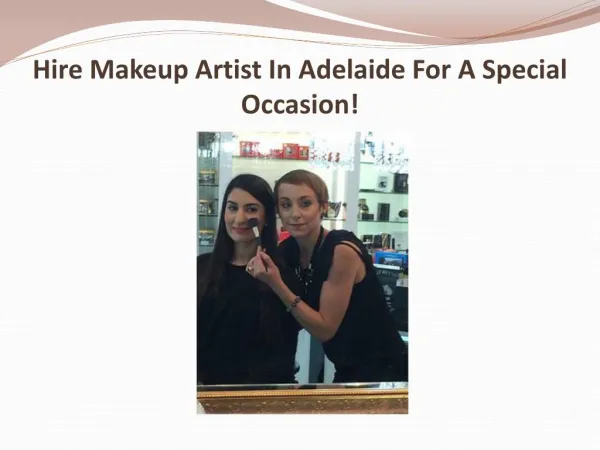 Hire Makeup Artist In Adelaide For A Special Occasion!