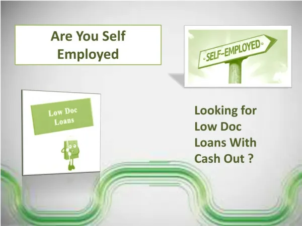 How to Get A Low Doc Loan With Cash Out