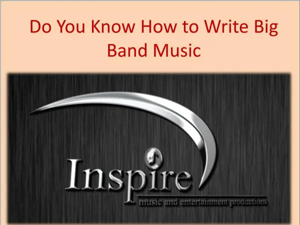 Do You Know How to Write Big Band Music