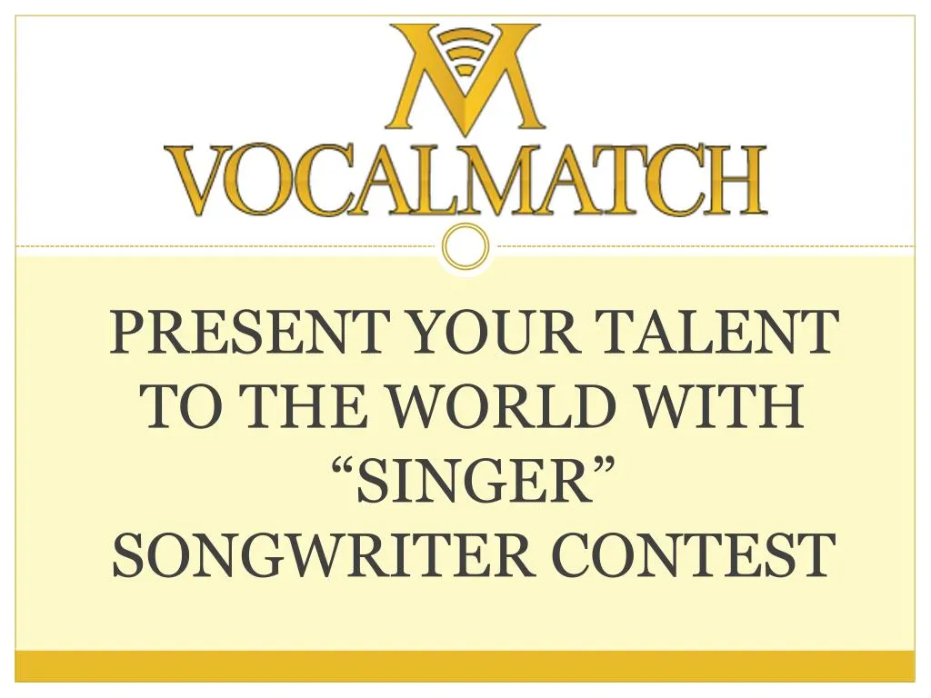 present your talent to the world with singer songwriter contest