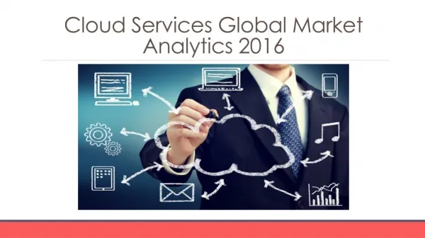Cloud Services Global Market Analytics 2016-Segmentation