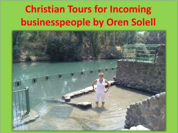 Christian Tours for Incoming businesspeople by Oren Solell