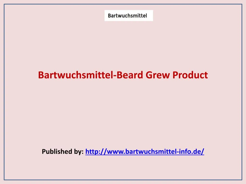 bartwuchsmittel beard grew product published by http www bartwuchsmittel info de