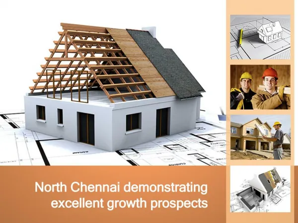 North chennai demonstrating excellent growth prospects ppt