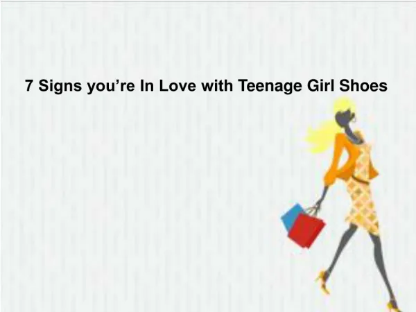 7 Signs You're In Love With Teenage Girl Shoes