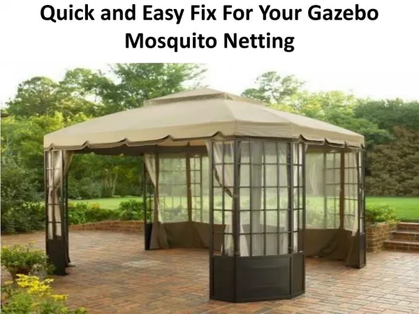 Quick and Easy Fix For Your Gazebo Mosquito Netting