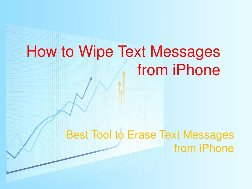 how to wipe text messages from iphone