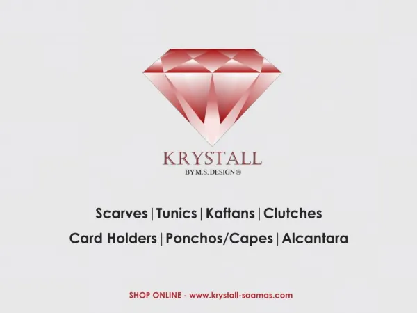 Shop Kaftans, Clutches ,Tunics, Scarfs, Ponchos/ Capes, Alcantara @ krystallSoamas