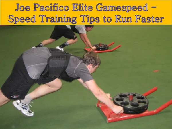 Joe Pacifico Elite Gamespeed - Speed Training Tips to Run Faster