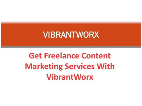 Get Freelance Content Marketing Services With VibrantWorx