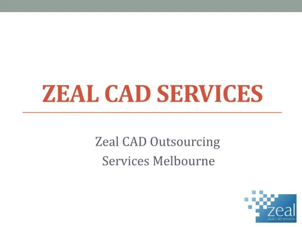 Zeal Cad Outsourcing Services in Melbourne