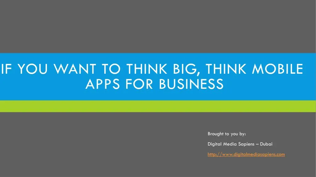 if you want to think big think mobile apps for business