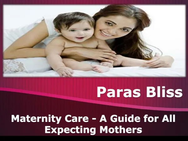 Maternity Care Tips - Paras Bliss Hospital