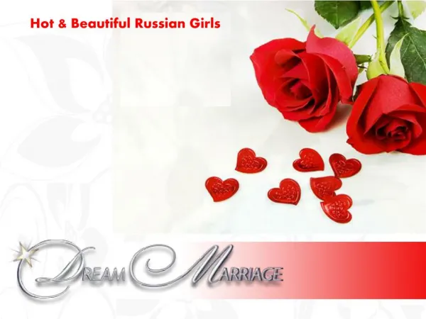 Hot & Beautiful Russian Girls - Dream Marriage