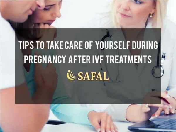 Tips To Take Care Of Yourself During pregnancy after IVF Treatments