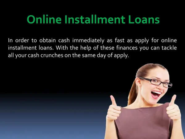 Online Installment Loans – Fast and Easy Finances to Tackle Your Cash Crunches