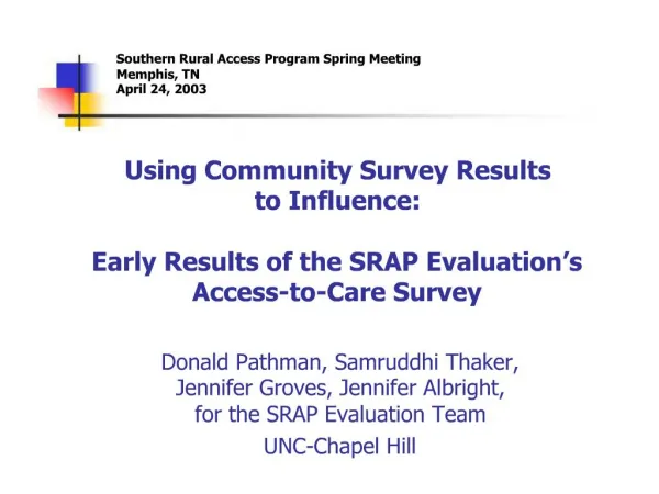 Using Community Survey Results to Influence: Early Results of the SRAP Evaluation s Access-to-Care Survey