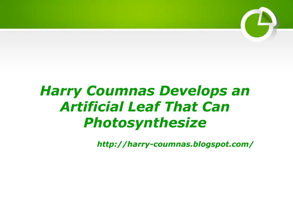 harry coumnas develops an artificial leaf that can photosynthesize