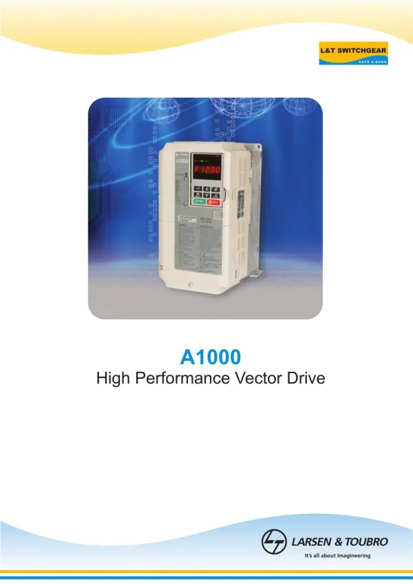 Yaskawa A1000 Drives with its latest vector control technology is capable of delivering higher order performance to meet