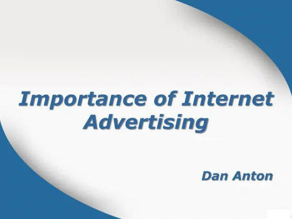 Importance of Internet Advertising | Dan Anton
