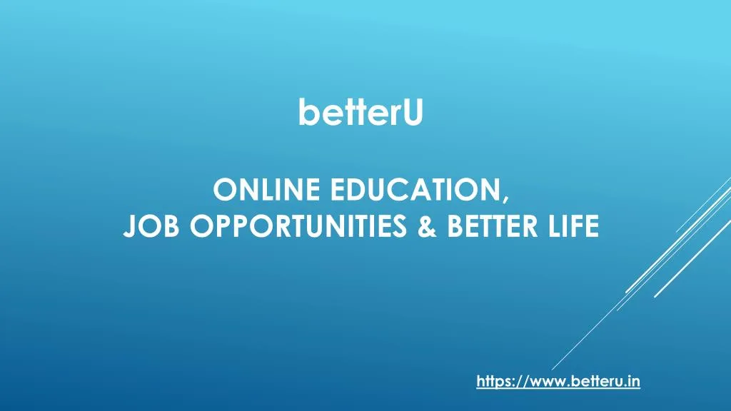 betteru online education job opportunities better life