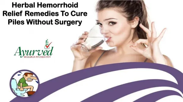 Herbal Hemorrhoid Relief Remedies To Cure Piles Without Surgery
