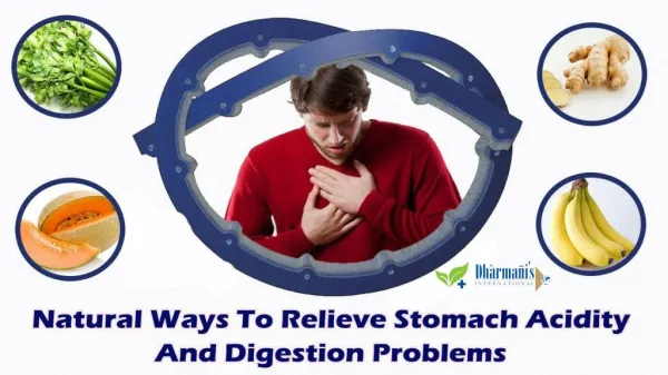 Natural Ways To Relieve Stomach Acidity And Digestion Problems