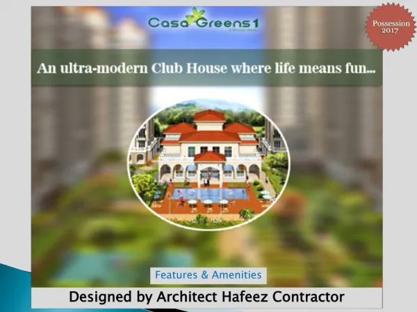 Casa Greens 1 promises Contemporary Living with Ultra Modern amenities