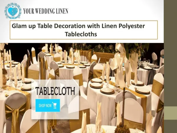 Glam up Table Decoration with Linen Polyester Tablecloths