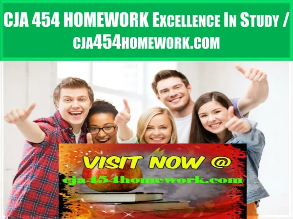 CJA 454 HOMEWORK Excellence In Study / cja454homework.com