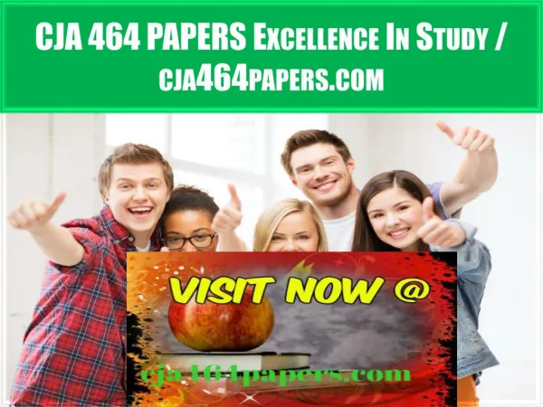 CJA 464 PAPERS Excellence In Study / cja464papers.com
