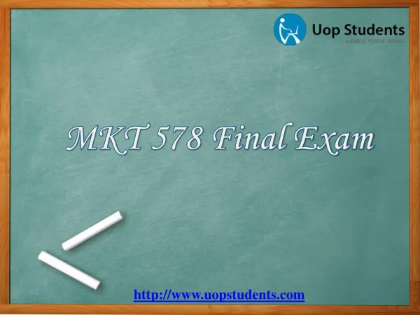 MKT 578 Final Exam : MKT 578 Final Exam Answers Free - UOP Students