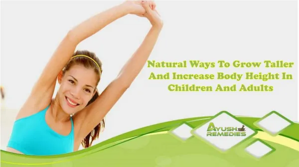 Natural Ways To Grow Taller And Increase Body Height In Children And Adults