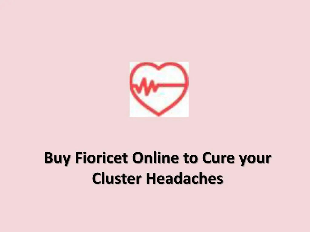 buy fioricet online to cure your cluster headaches