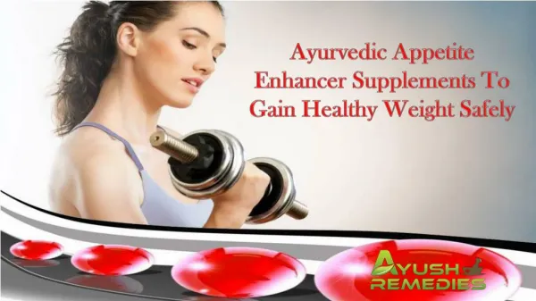 Ayurvedic Appetite Enhancer Supplements To Gain Healthy Weight Safely