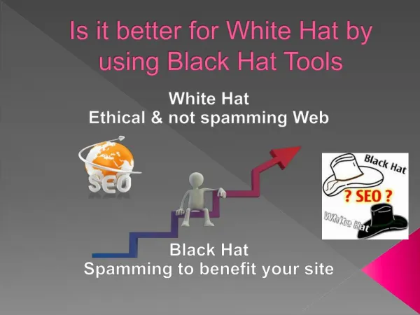 Is it better for White Hat by using Black Hat Tools
