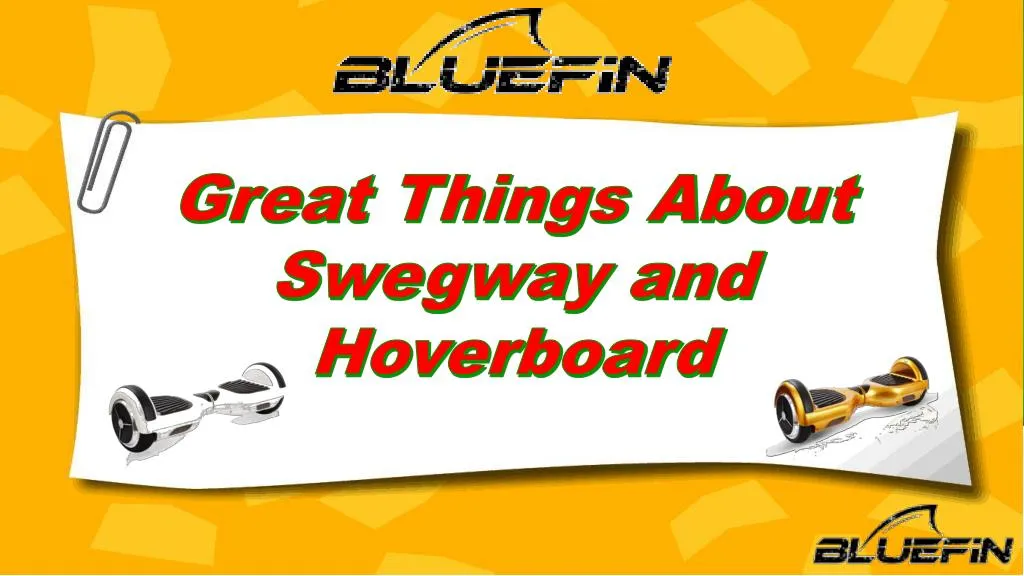 great things about swegway and hoverboard