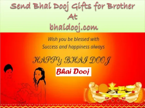 Send Bhai Dooj Gifts for Brother At bhaidooj.com