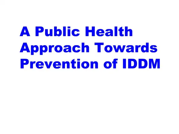 A Public Health Approach Towards Prevention of IDDM