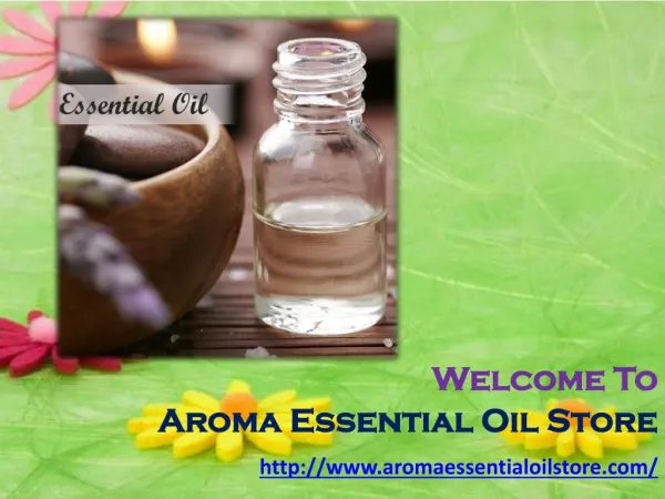 Buy Online Aromatherapy Oils at www.aromaessentialoilstore.com