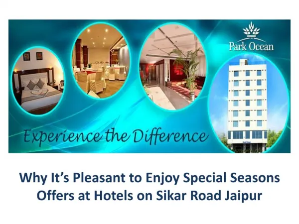 Why It’s Pleasant to Enjoy Special Seasons Offers at Hotels on Sikar Road Jaipur