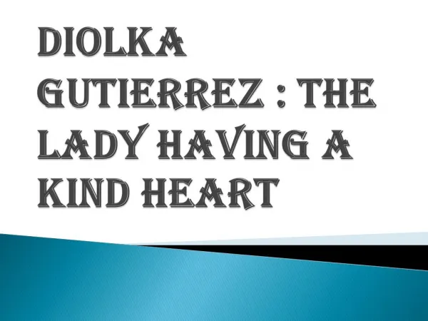 A Kind Hearted Lady - Diolka Gutierrez