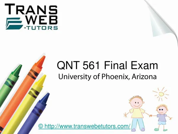 QNT 561 Final Exam Justanswer - QNT 561 Final Exam - Transweb E Tutors